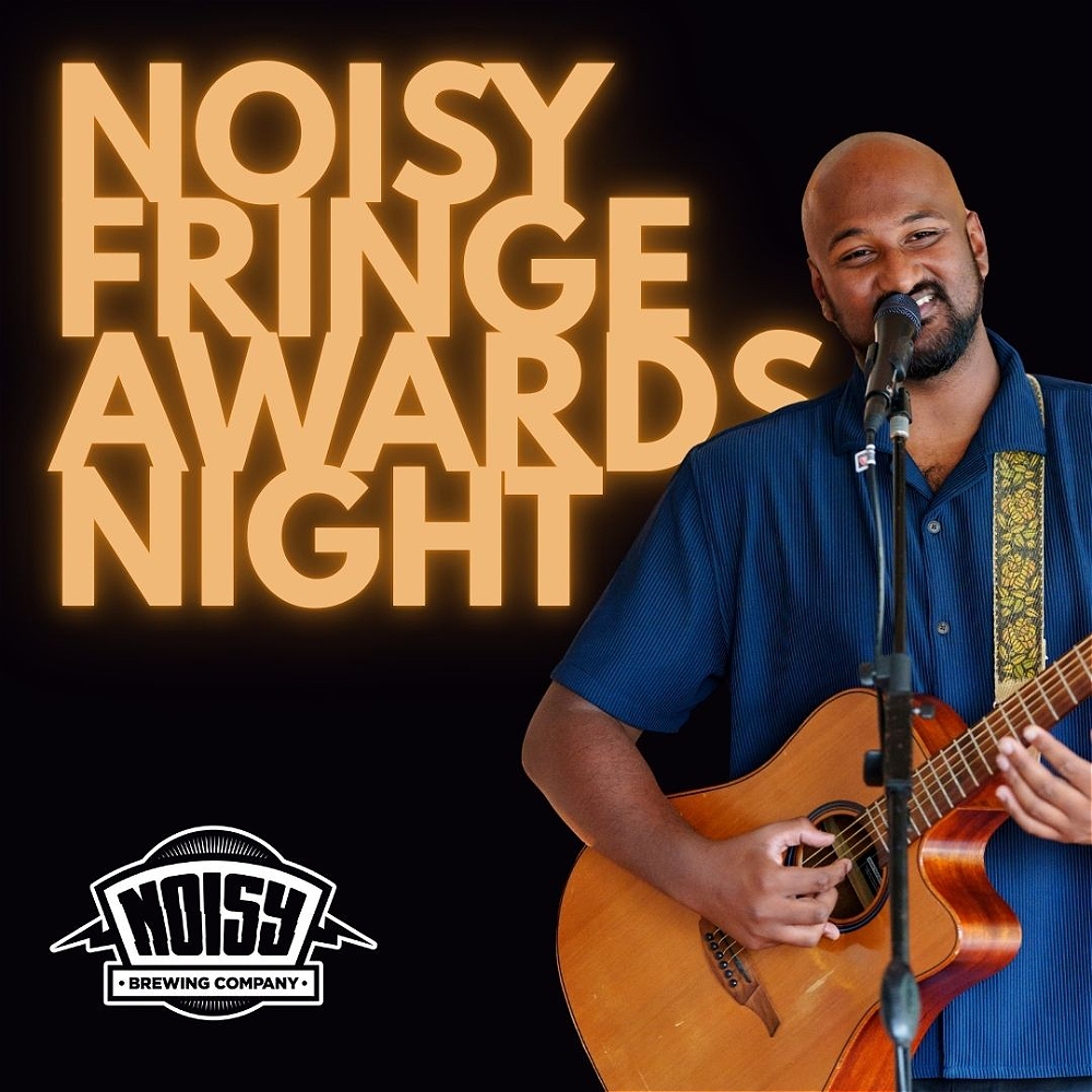 Noisy Fringe Awards Night