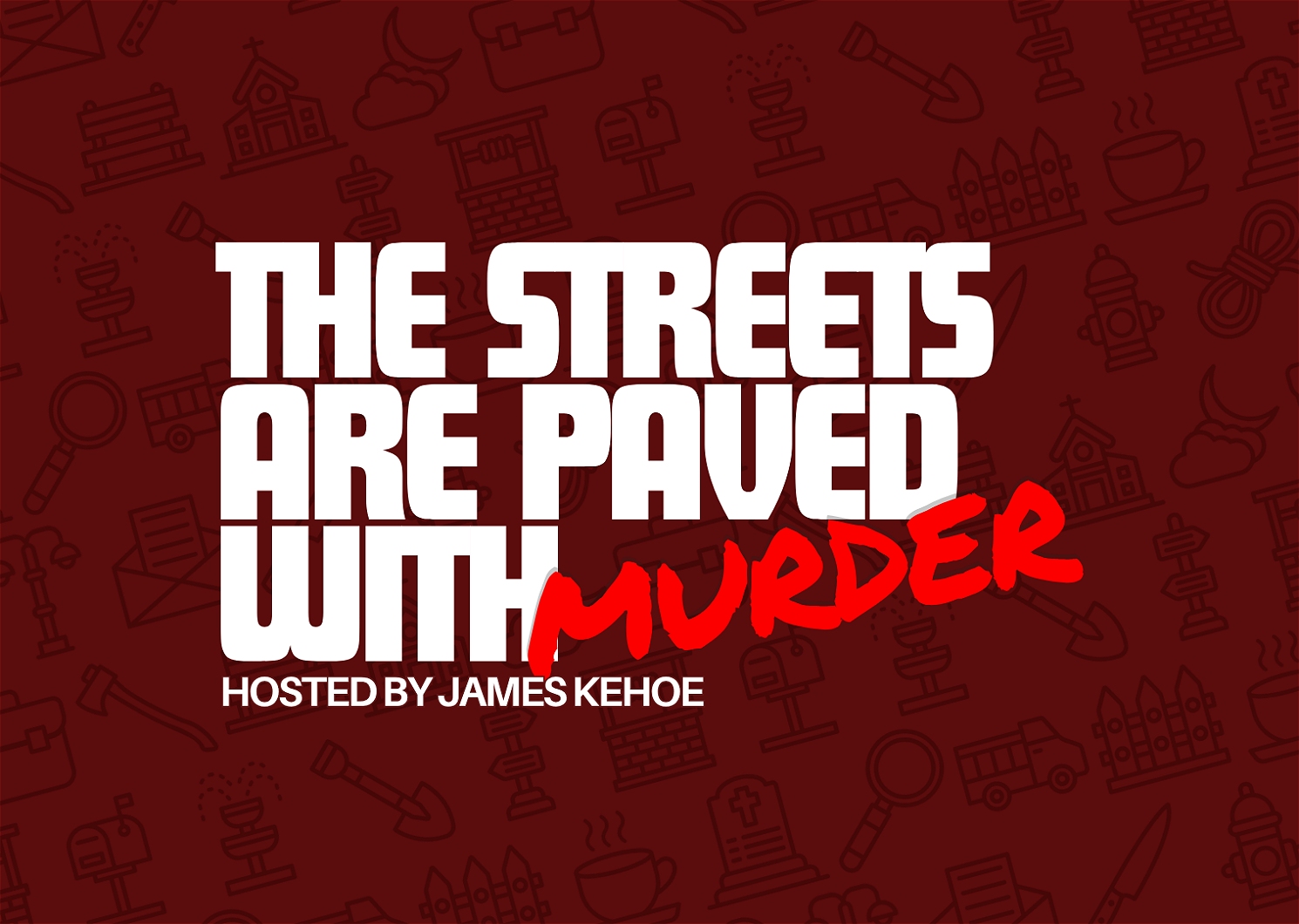 The Streets Are Paved With Murder