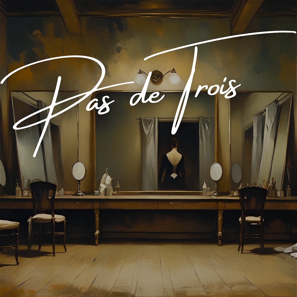 Pas de Trois Pas de Trois