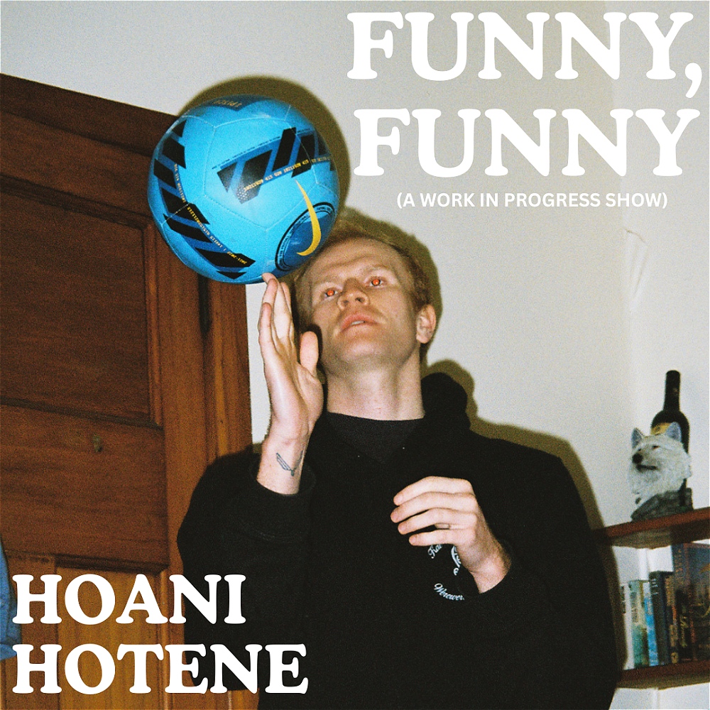 Hoani Hotene: Funny, Funny Hoani Hotene: Funny, Funny