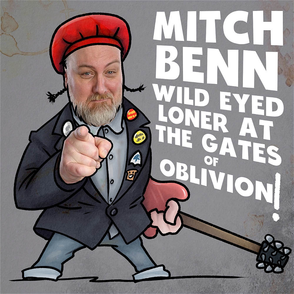 Mitch Benn: Wild Eyed Loner at the Gates of Oblivion